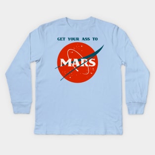 Get Your Ass To Mars (NASA Parody) Kids Long Sleeve T-Shirt